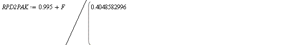 `:=`(RPD2PAK, `+`(.995, `/`(`*`(F), `*`(`+`(.4048582996, `/`(`*`(`+`(F, `-`(.1))), `*`(`+`(`-`(3.509033057), `/`(`*`(`+`(F, `-`(.5))), `*`(`+`(`-`(.1864756513), `/`(`*`(`+`(F, `-`(1))), `*`(`+`(`-`(88...