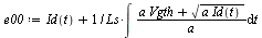 `:=`(e00, `+`(Id(t), `/`(`*`(int(`/`(`*`(`+`(`*`(a, `*`(Vgth)), sqrt(`*`(a, `*`(Id(t)))))), `*`(a)), t)), `*`(Ls))))