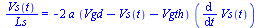 `/`(`*`(Vs(t)), `*`(Ls)) = `+`(`-`(`*`(2, `*`(a, `*`(`+`(Vgd, `-`(Vs(t)), `-`(Vgth)), `*`(diff(Vs(t), t)))))))