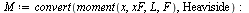 `:=`(M, convert(moment(x, xF, L, F), Heaviside)); -1
