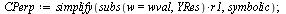 `:=`(CPerp, simplify(`*`(subs(w = wval, YRes), `*`(r1)), symbolic)); 1