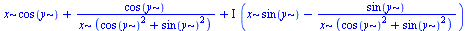 `+`(`*`(x, `*`(cos(y))), `/`(`*`(cos(y)), `*`(x, `*`(`+`(`*`(`^`(cos(y), 2)), `*`(`^`(sin(y), 2)))))), `*`(I, `*`(`+`(`*`(x, `*`(sin(y))), `-`(`/`(`*`(sin(y)), `*`(x, `*`(`+`(`*`(`^`(cos(y), 2)), `*`(...