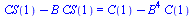`+`(CS(1), `-`(`*`(B, `*`(CS(1))))) = `+`(C(1), `-`(`*`(`^`(B, 4), `*`(C(1)))))