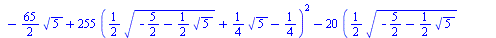 `+`(`*`(`/`(1, 2), `*`(`^`(`+`(`-`(`/`(11, 5)), `*`(`/`(1, 5), `*`(`^`(`+`(`-`(`/`(327, 2)), `-`(`*`(65, `*`(`^`(`+`(`-`(`/`(5, 2)), `-`(`*`(`/`(1, 2), `*`(`^`(5, `/`(1, 2)))))), `/`(1, 2))))), `-`(`*...