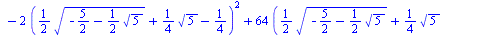 `+`(`*`(`/`(1, 2), `*`(`^`(`+`(`-`(`/`(11, 5)), `*`(`/`(1, 5), `*`(`^`(`+`(`-`(`/`(327, 2)), `-`(`*`(65, `*`(`^`(`+`(`-`(`/`(5, 2)), `-`(`*`(`/`(1, 2), `*`(`^`(5, `/`(1, 2)))))), `/`(1, 2))))), `-`(`*...