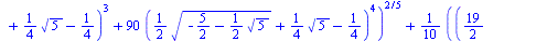 `+`(`*`(`/`(1, 2), `*`(`^`(`+`(`-`(`/`(11, 5)), `*`(`/`(1, 5), `*`(`^`(`+`(`-`(`/`(327, 2)), `-`(`*`(65, `*`(`^`(`+`(`-`(`/`(5, 2)), `-`(`*`(`/`(1, 2), `*`(`^`(5, `/`(1, 2)))))), `/`(1, 2))))), `-`(`*...