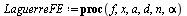 `:=`(LaguerreFE, proc (f, x, a, d, n, alpha) local i, s, LL; with(orthopoly, L); `:=`(s, 0); `:=`(LL, []); for i from 0 to `+`(n, `-`(1)) do `:=`(s, `+`(s, `*`(exp(`+`(`/`(`*`(`/`(1, 2), `*`(`+`(a, `-...