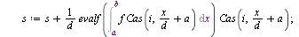 `:=`(HartleyE, proc (f, ab, n) local a, b, i, d, s, L, x; `:=`(L, []); `:=`(x, lhs(ab)); `:=`(a, lhs(rhs(ab))); `:=`(b, rhs(rhs(ab))); `:=`(d, `+`(b, `-`(a))); `:=`(s, 0); for i from 0 to n do `:=`(s,...
