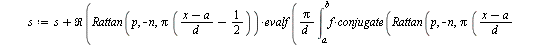 `:=`(RattanE, proc (f, ab, n, p) local a, b, i, d, s, L, x; `:=`(L, []); `:=`(s, 0); `:=`(x, lhs(ab)); `:=`(a, lhs(rhs(ab))); `:=`(b, rhs(rhs(ab))); `:=`(d, `+`(b, `-`(a))); `:=`(s, 0); `:=`(L, []); f...