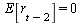 E[r[`+`(t, `-`(2))]] = 0