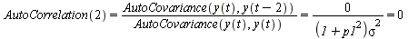 `and`(AutoCorrelation(2) = `/`(`*`(AutoCovariance(y(t), y(`+`(t, `-`(2))))), `*`(AutoCovariance(y(t), y(t)))), `and`(`/`(`*`(AutoCovariance(y(t), y(`+`(t, `-`(2))))), `*`(AutoCovariance(y(t), y(t)))) ...