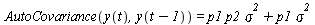 AutoCovariance(y(t), y(`+`(t, `-`(1)))) = `+`(`*`(p1, `*`(p2, `*`(`^`(sigma, 2)))), `*`(p1, `*`(`^`(sigma, 2))))