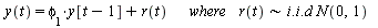 `and`(y(t) = `+`(`*`(phi[1], `*`(y[`+`(t, `-`(1))])), `*`(`*`(r(t), `*`(where)), r(t))), `&sim;`(`+`(`*`(phi[1], `*`(y[`+`(t, `-`(1))])), `*`(`*`(r(t), `*`(where)), r(t))), `*`(Typesetting:-delayDotPr...