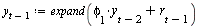 `:=`(y[`+`(t, `-`(1))], expand(`+`(`*`(phi[1], `*`(y[`+`(t, `-`(2))])), r[`+`(t, `-`(1))])))