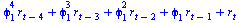 `+`(`*`(`^`(phi[1], 4), `*`(r[`+`(t, `-`(4))])), `*`(`^`(phi[1], 3), `*`(r[`+`(t, `-`(3))])), `*`(`^`(phi[1], 2), `*`(r[`+`(t, `-`(2))])), `*`(phi[1], `*`(r[`+`(t, `-`(1))])), r[t])