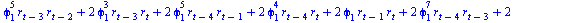 `+`(`*`(`^`(phi[1], 8), `*`(`^`(r[`+`(t, `-`(4))], 2))), `*`(`^`(phi[1], 6), `*`(`^`(r[`+`(t, `-`(3))], 2))), `*`(`^`(phi[1], 4), `*`(`^`(r[`+`(t, `-`(2))], 2))), `*`(`^`(phi[1], 2), `*`(`^`(r[`+`(t, ...