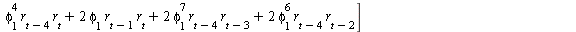 AutoCovariance(y(t), y(t)) = `*`(E, `*`([`+`(`*`(`^`(phi[1], 8), `*`(`^`(r[`+`(t, `-`(4))], 2))), `*`(`^`(phi[1], 6), `*`(`^`(r[`+`(t, `-`(3))], 2))), `*`(`^`(phi[1], 4), `*`(`^`(r[`+`(t, `-`(2))], 2)...