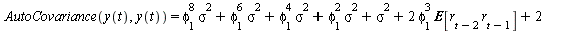 AutoCovariance(y(t), y(t)) = `+`(`*`(`^`(phi[1], 8), `*`(`^`(sigma, 2))), `*`(`^`(phi[1], 6), `*`(`^`(sigma, 2))), `*`(`^`(phi[1], 4), `*`(`^`(sigma, 2))), `*`(`^`(phi[1], 2), `*`(`^`(sigma, 2))), `*`...