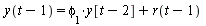 y(`+`(t, `-`(1))) = `+`(`*`(phi[1], `*`(y[`+`(t, `-`(2))])), r(`+`(t, `-`(1))))