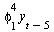 `*`(`^`(phi[1], 4), `*`(y[`+`(t, `-`(5))]))