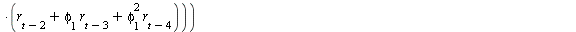 AutoCovariance(y(t), y(`+`(t, `-`(2)))) = E(expand(`*`(`+`(r[t], `*`(phi[1], `*`(r[`+`(t, `-`(1))])), `*`(`^`(phi[1], 2), `*`(r[`+`(t, `-`(2))])), `*`(`^`(phi[1], 3), `*`(r[`+`(t, `-`(3))])), `*`(`^`(...