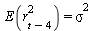 E(`*`(`^`(r[`+`(t, `-`(4))], 2))) = `*`(`^`(sigma, 2))