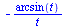 `+`(`-`(`/`(`*`(arcsin(t)), `*`(t))))