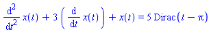 diff(x(t), `$`(t, 2))+3*(diff(x(t), t))+x(t) = 5*Dirac(t-Pi)